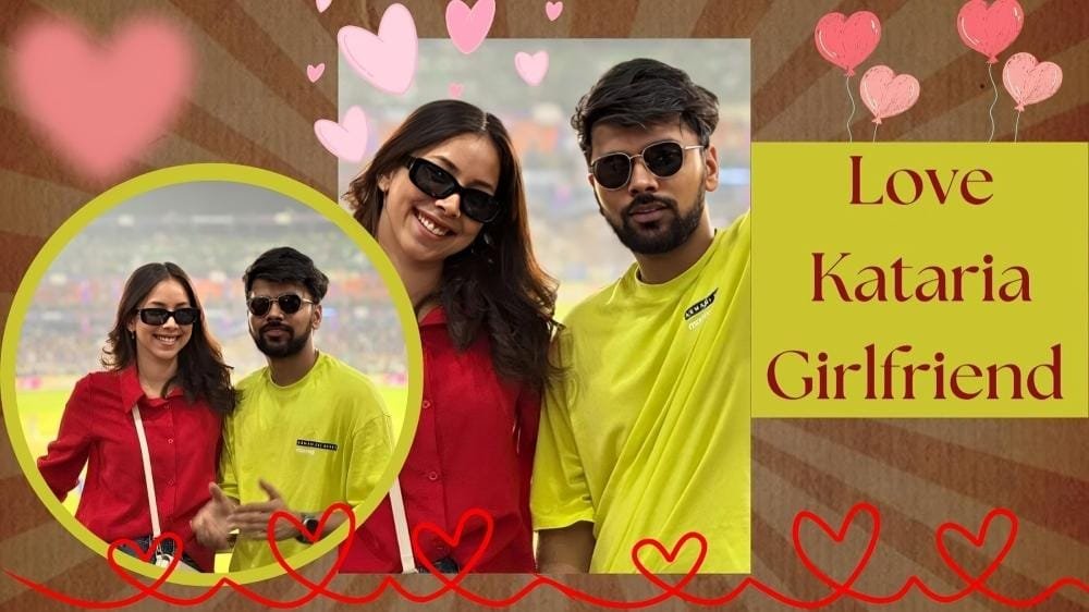 Love Kataria Girlfriend 