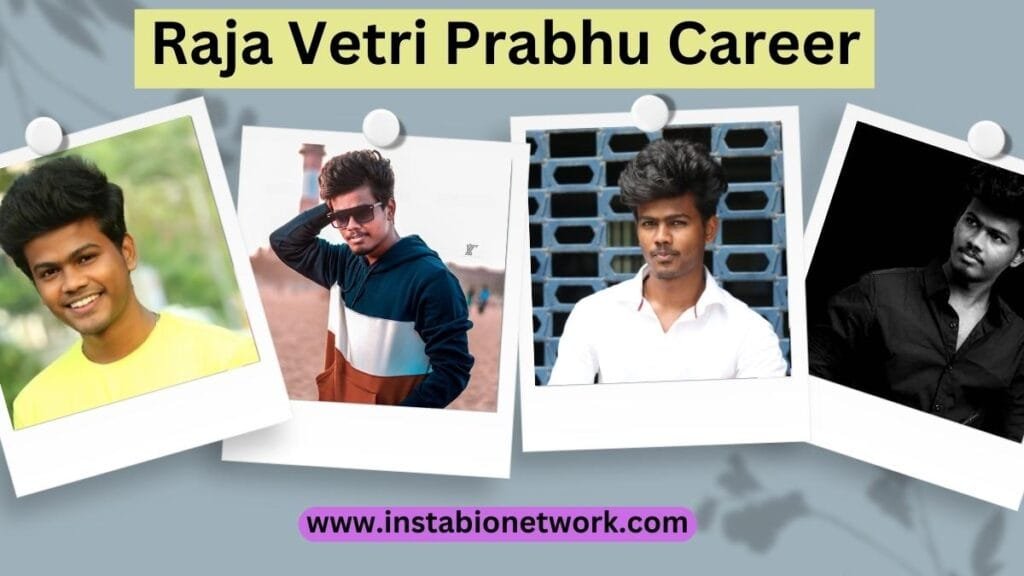 Raja Vetri Prabhu Career 