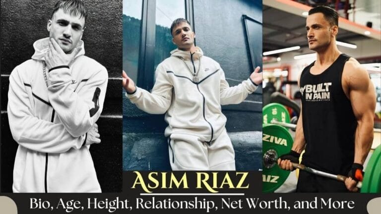Asim Riaz Bio, Age, Height, Relationship, Net Worth, and More