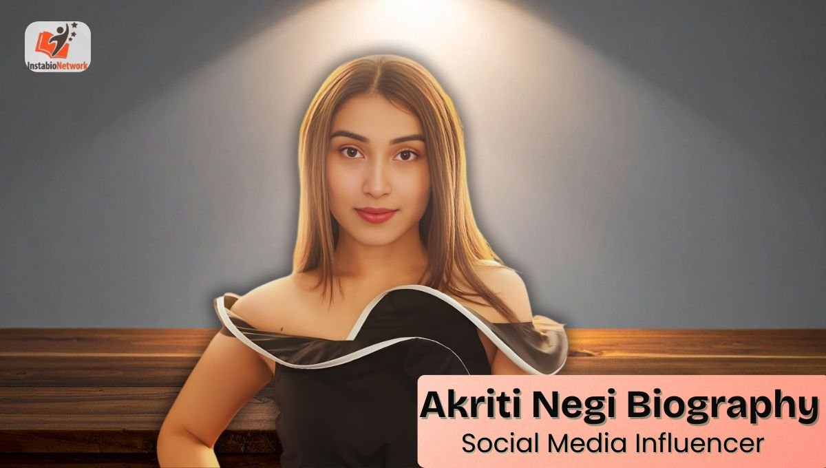 Akriti Negi: Biography, Age, Height, Family, Boyfriend, Career, Net Worth and More