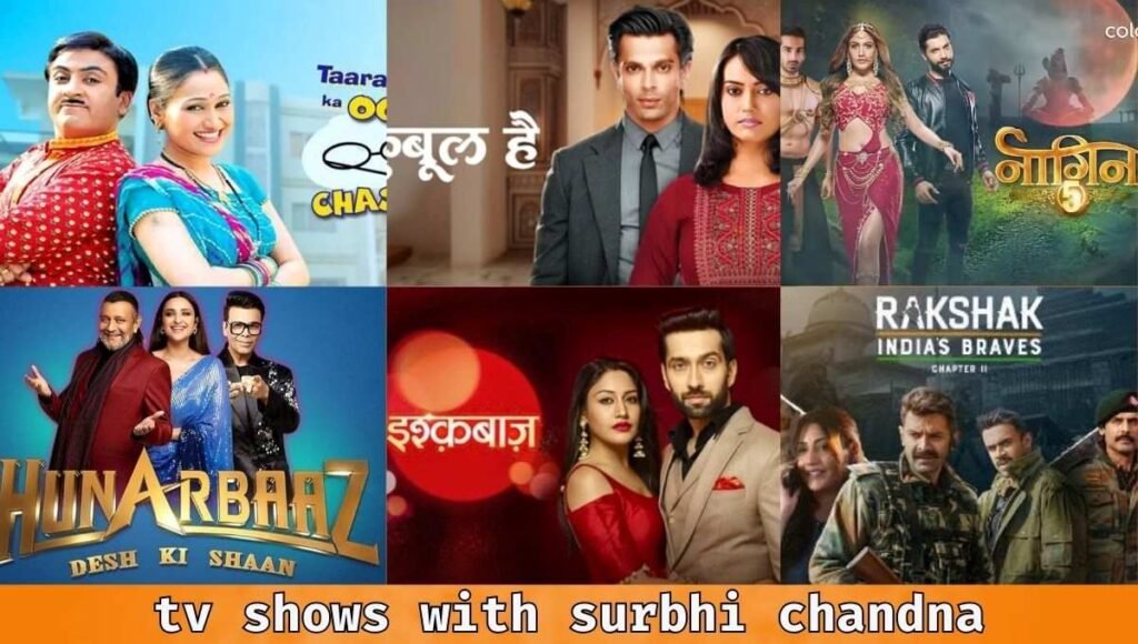 tv shows with surbhi chandna