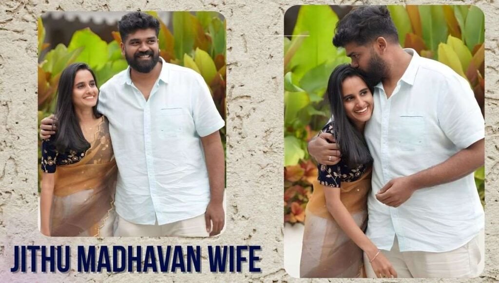 Jithu Madhavan Wife