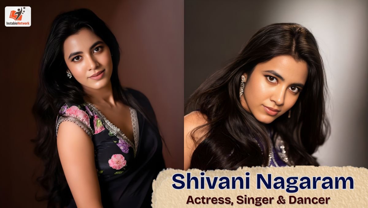Shivani Nagaram Biography: Age, Height, Movies, Family, Boyfriend, Net Worth and More