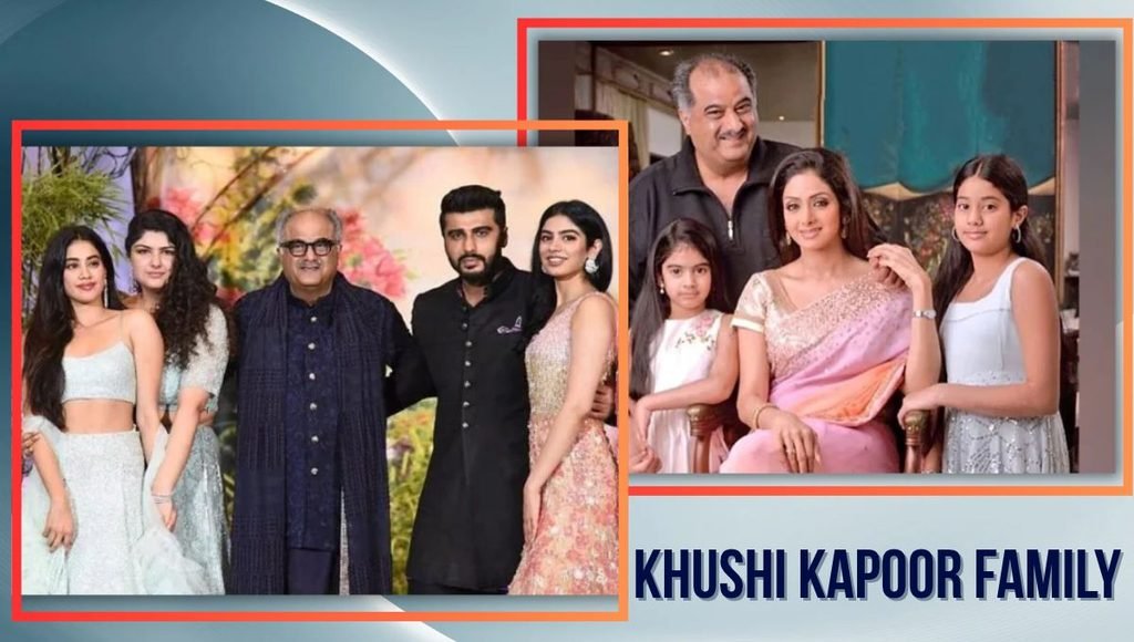Khushi Kapoor family